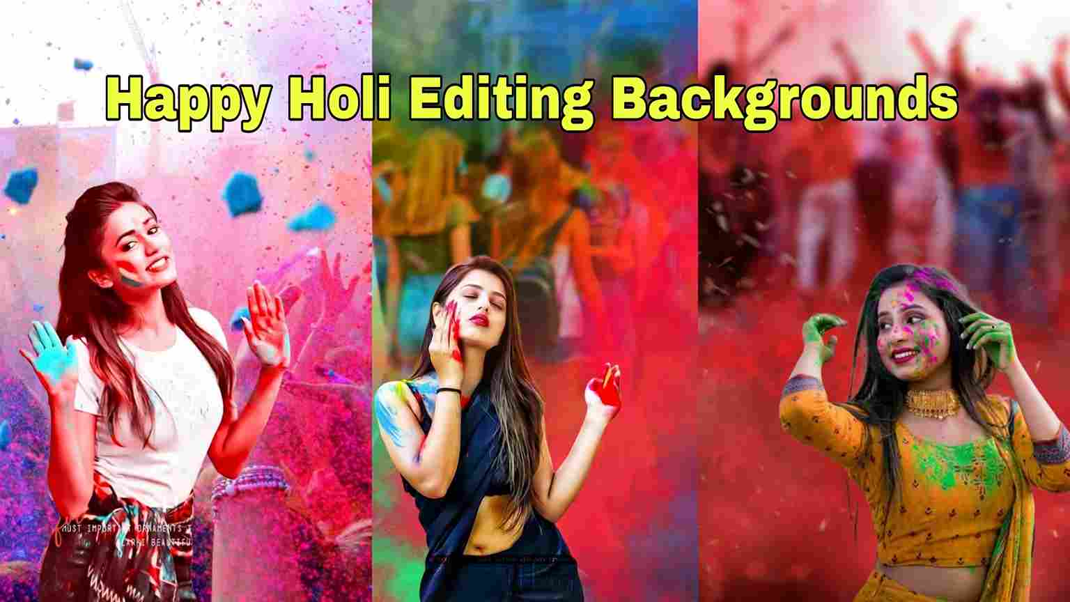 Happy Holi Photo Editing Background Images | Holi Special Backgrounds for PicsArt