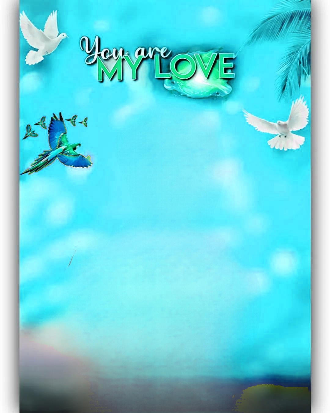 Sky Blue colour cb Editing backgrounds with my love text