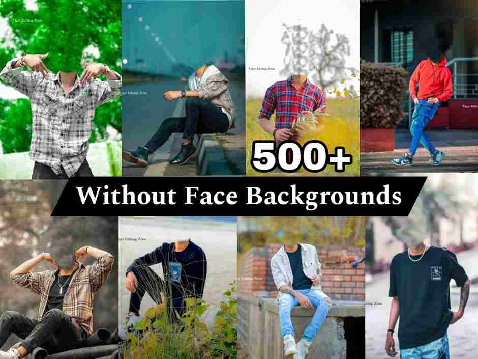 Without face Editing backgrounds download